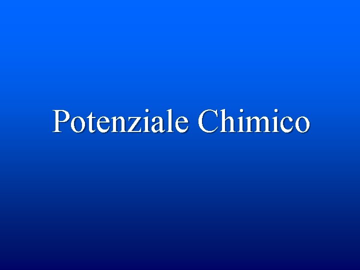 Potenziale Chimico 