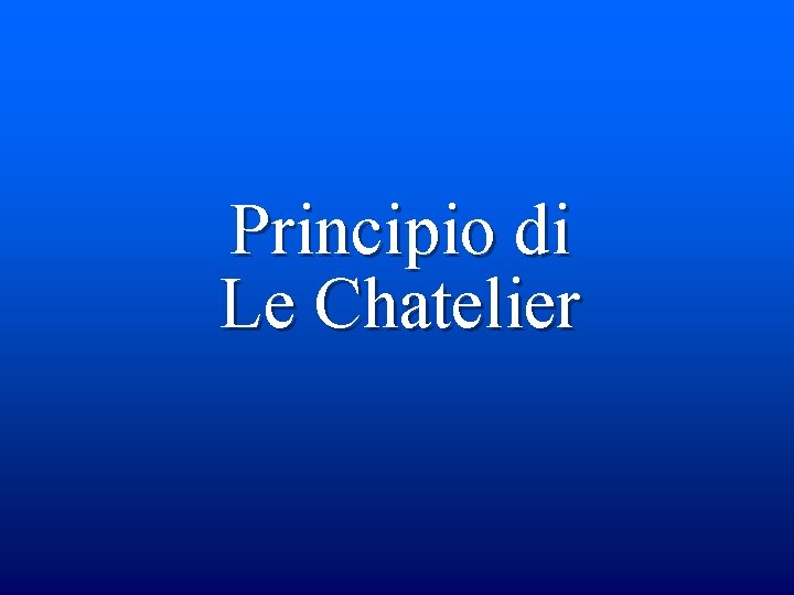 Principio di Le Chatelier 