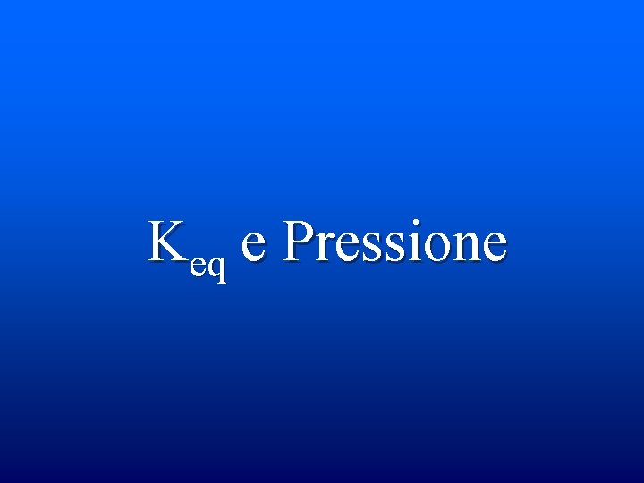 Keq e Pressione 