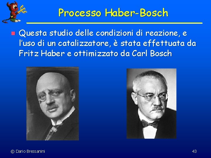 Processo Haber-Bosch n Questa studio delle condizioni di reazione, e l’uso di un catalizzatore,