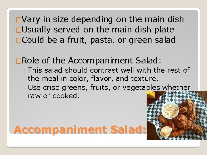 �Vary in size depending on the main dish �Usually served on the main dish �Vary in size depending on the main dish �Usually served on the main dish