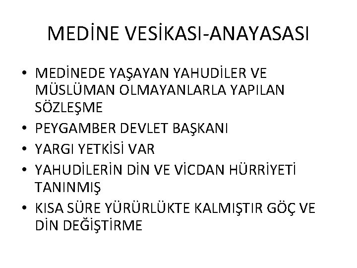 MEDİNE VESİKASI-ANAYASASI • MEDİNEDE YAŞAYAN YAHUDİLER VE MÜSLÜMAN OLMAYANLARLA YAPILAN SÖZLEŞME • PEYGAMBER DEVLET