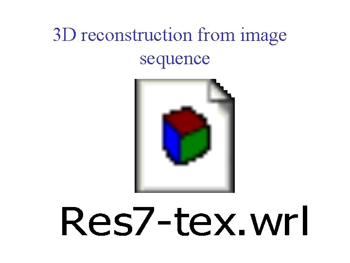 3 D reconstruction from image sequence 