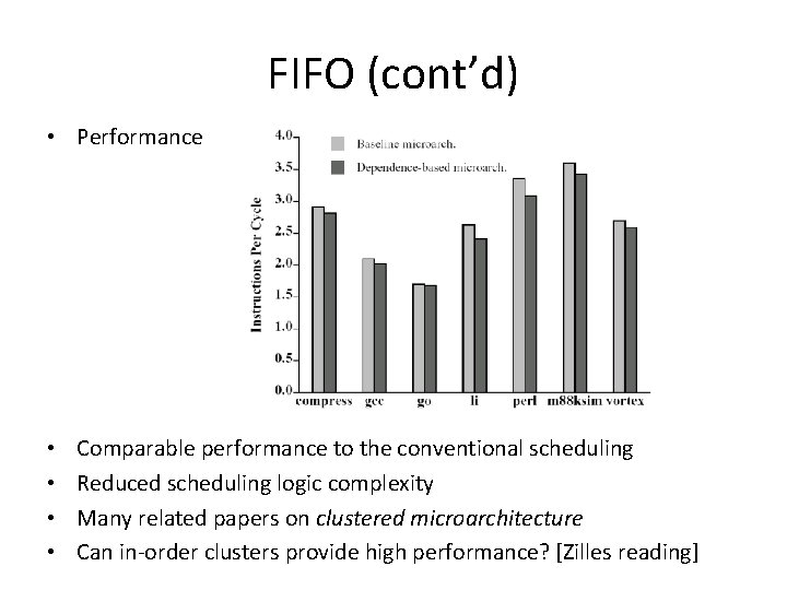 FIFO (cont’d) • Performance • • Comparable performance to the conventional scheduling Reduced scheduling FIFO (cont’d) • Performance • • Comparable performance to the conventional scheduling Reduced scheduling