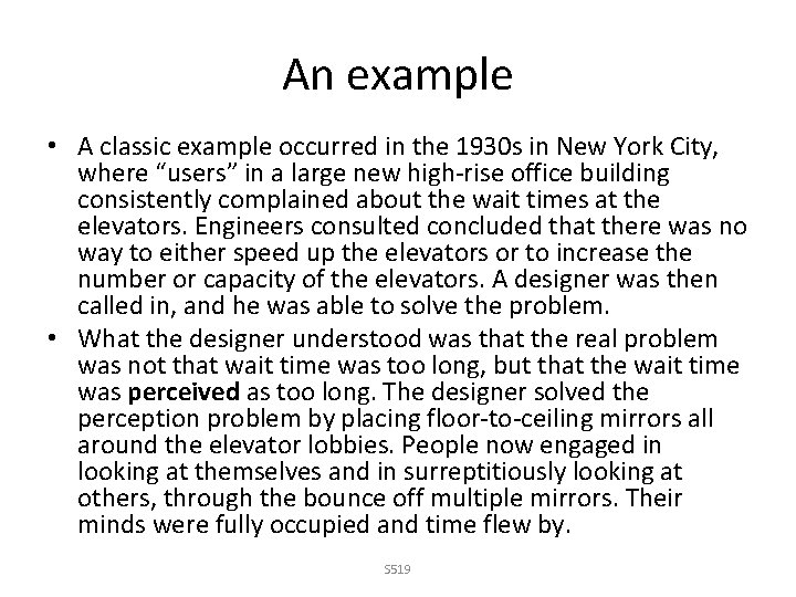 An example • A classic example occurred in the 1930 s in New York