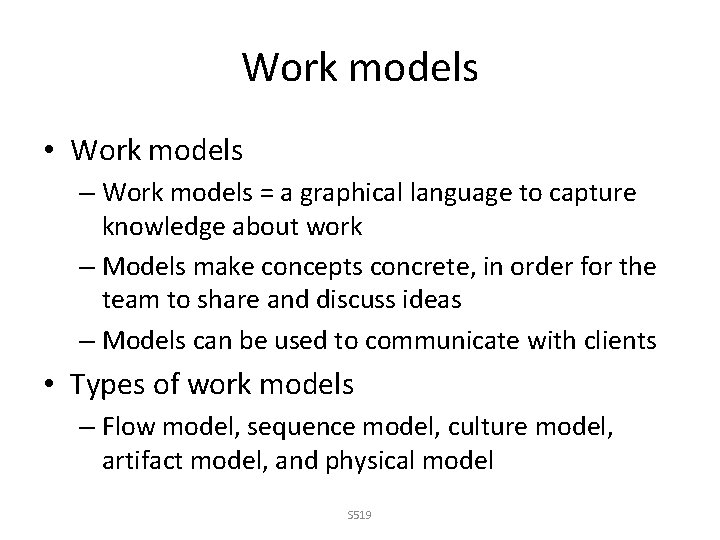 Work models • Work models – Work models = a graphical language to capture