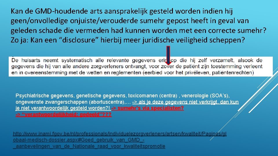 Kan de GMD-houdende arts aansprakelijk gesteld worden indien hij geen/onvolledige onjuiste/verouderde sumehr gepost heeft