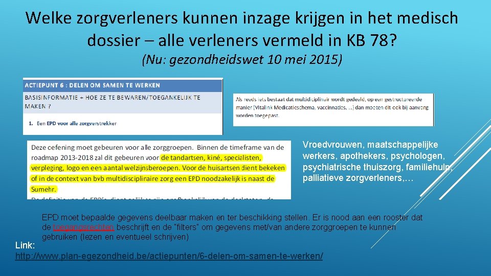 Welke zorgverleners kunnen inzage krijgen in het medisch dossier – alle verleners vermeld in