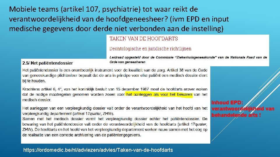 Mobiele teams (artikel 107, psychiatrie) tot waar reikt de verantwoordelijkheid van de hoofdgeneesheer? (ivm