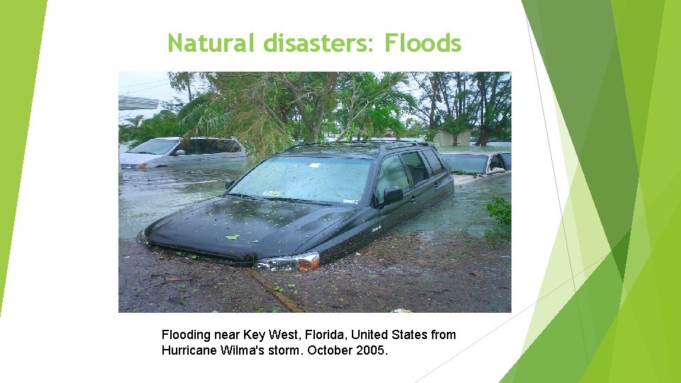 Natural disasters: Floods Flooding near Key West, Florida, United States from Hurricane Wilma's storm.