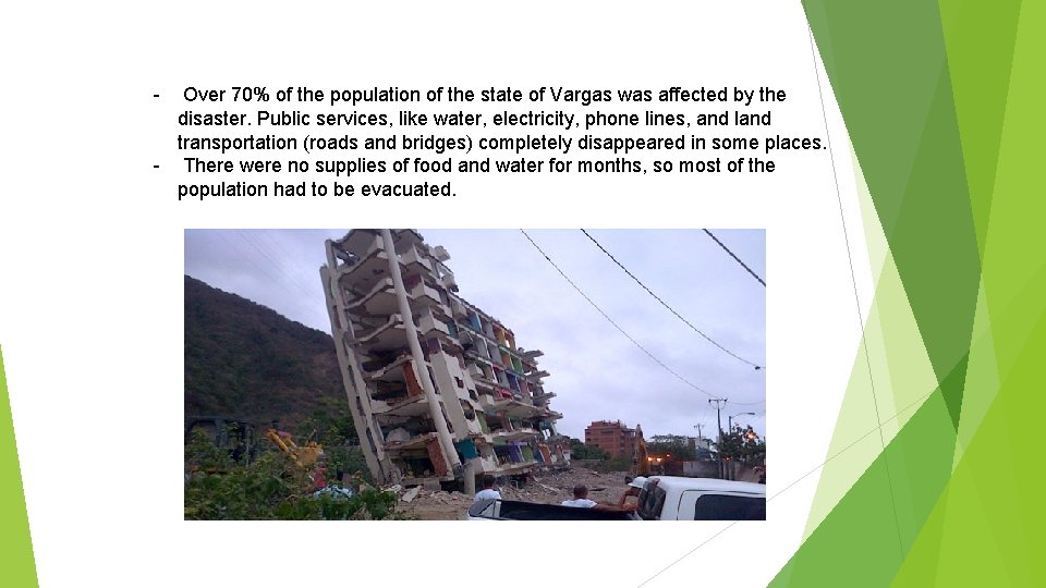 - Over 70% of the population of the state of Vargas was affected by