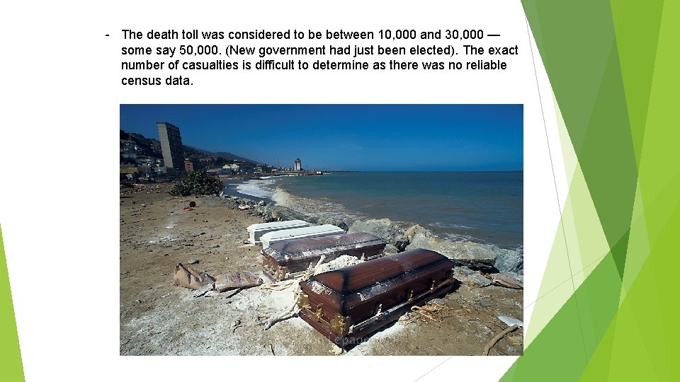 - The death toll was considered to be between 10, 000 and 30, 000