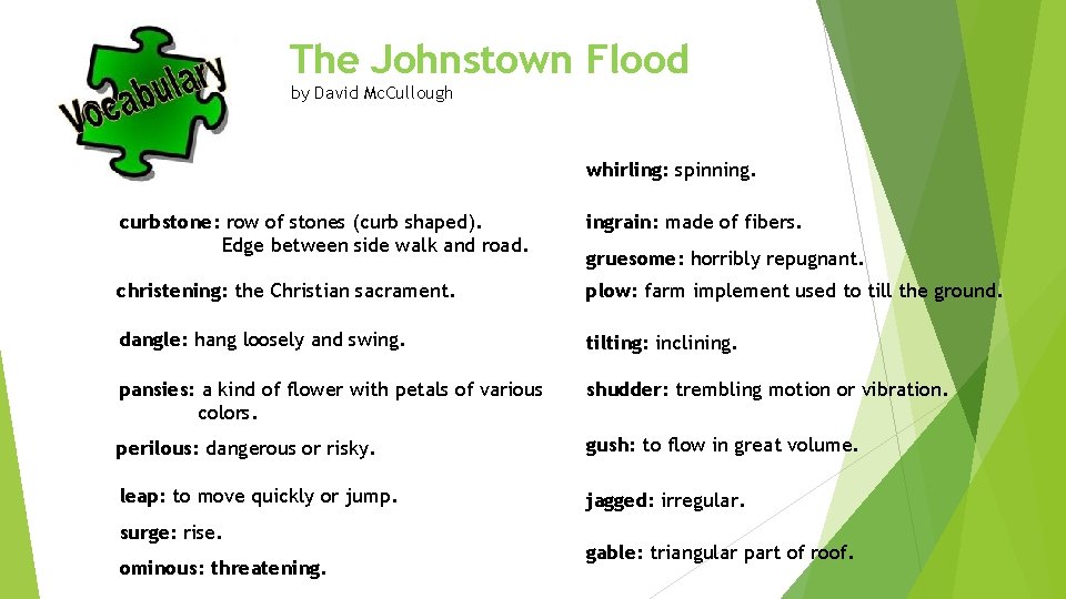 The Johnstown Flood by David Mc. Cullough whirling: spinning. curbstone: row of stones (curb
