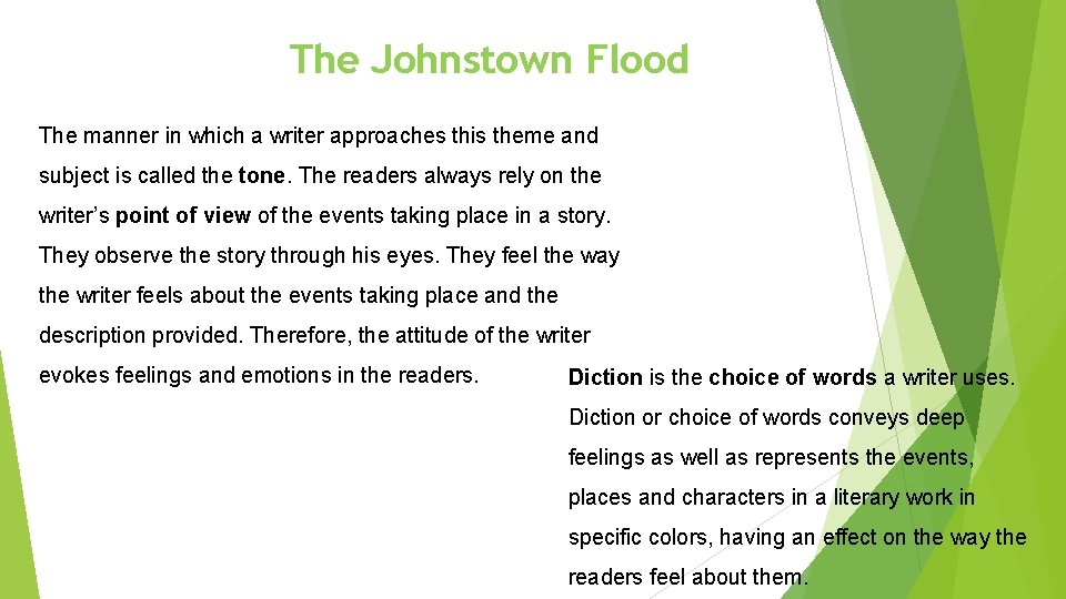 The Johnstown Flood The manner in which a writer approaches this theme and subject