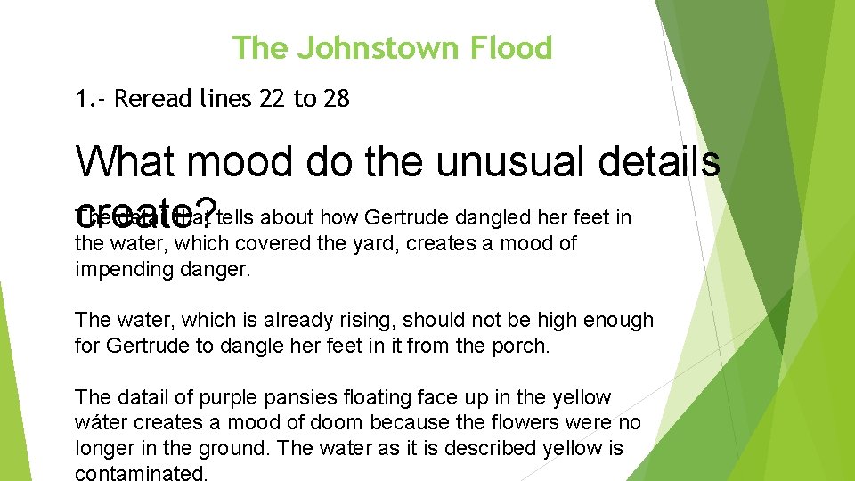 The Johnstown Flood 1. - Reread lines 22 to 28 What mood do the