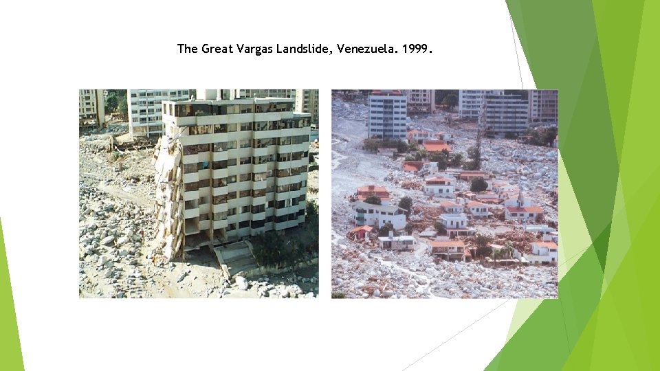 The Great Vargas Landslide, Venezuela. 1999. 