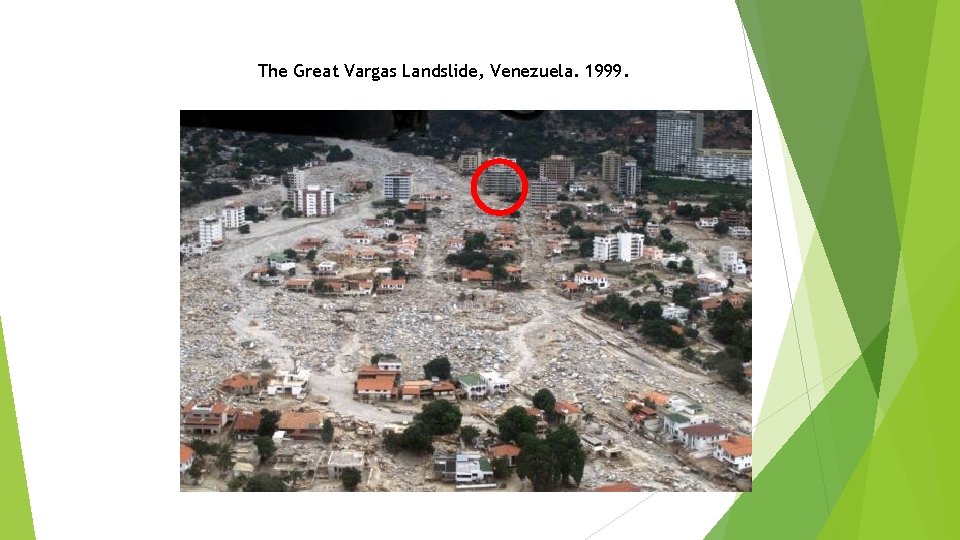 The Great Vargas Landslide, Venezuela. 1999. 