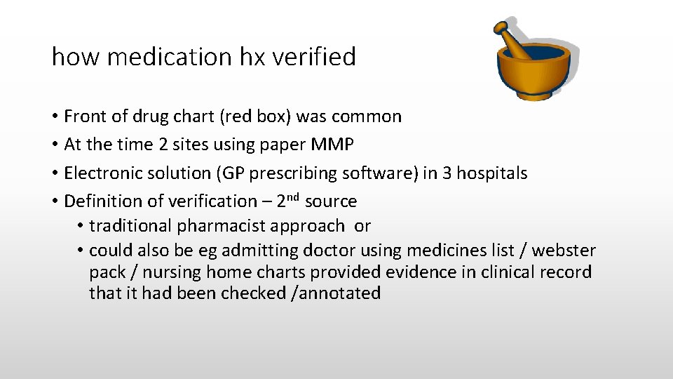 how medication hx verified • Front of drug chart (red box) was common • how medication hx verified • Front of drug chart (red box) was common •