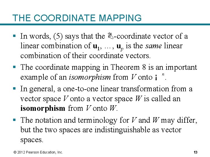 THE COORDINATE MAPPING § In words, (5) says that the B-coordinate vector of a