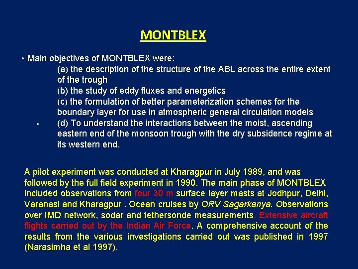 MONTBLEX • Main objectives of MONTBLEX were: (a) the description of the structure of
