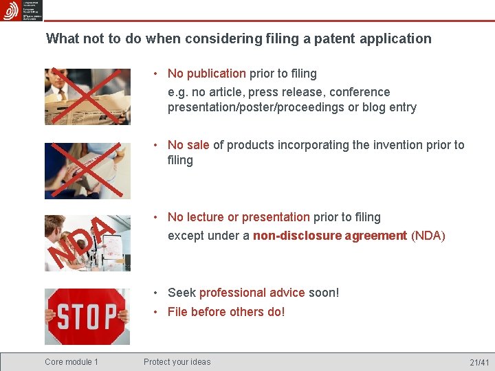 What not to do when considering filing a patent application • No publication prior