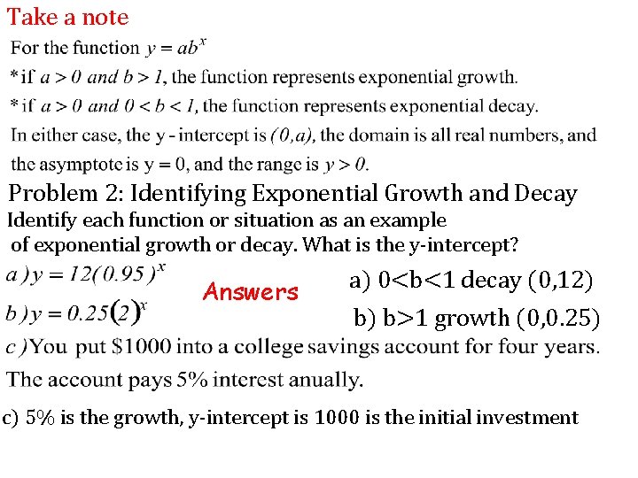 Take a note Problem 2: Identifying Exponential Growth and Decay Identify each function or