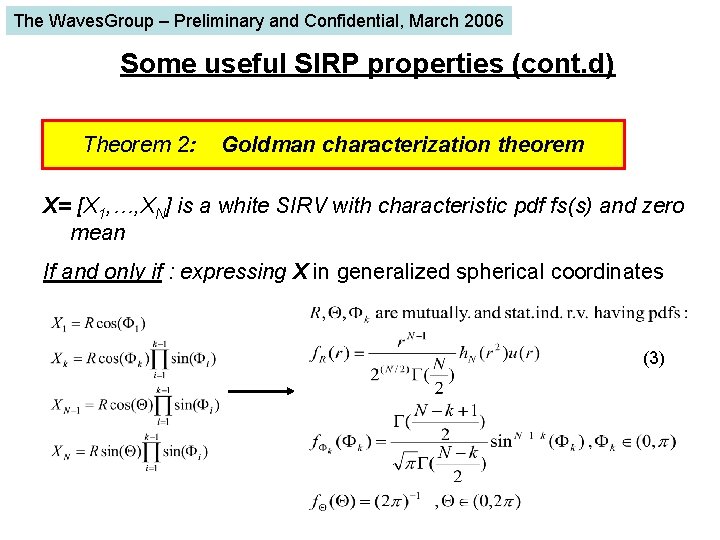 The Waves. Group – Preliminary and Confidential, March 2006 Some useful SIRP properties (cont.