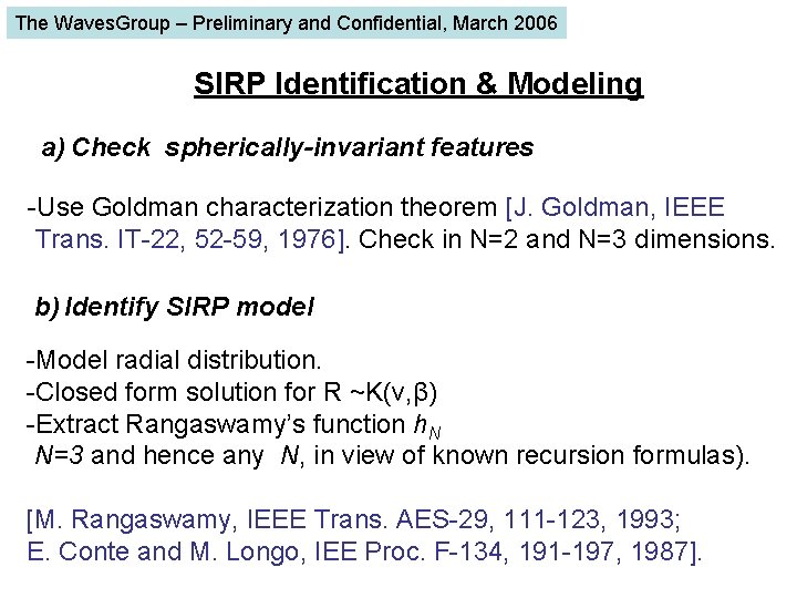 The Waves. Group – Preliminary and Confidential, March 2006 SIRP Identification & Modeling a)