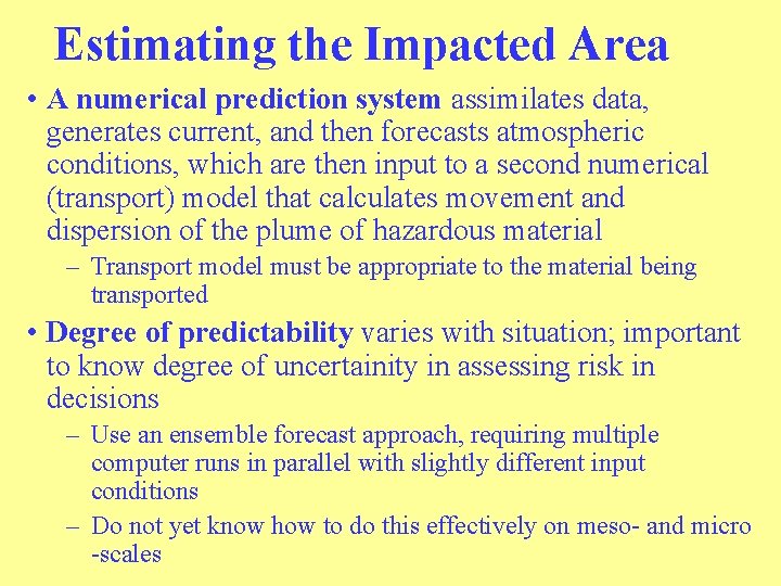Estimating the Impacted Area • A numerical prediction system assimilates data, generates current, and Estimating the Impacted Area • A numerical prediction system assimilates data, generates current, and