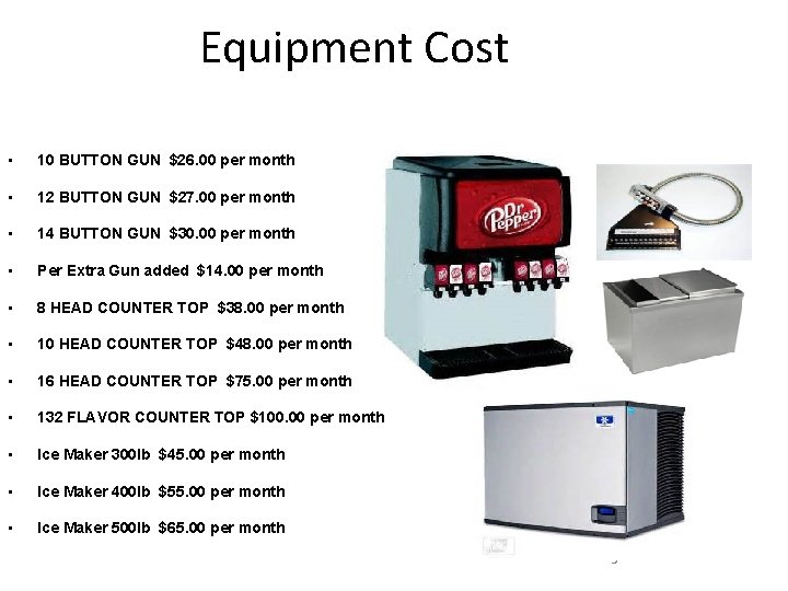 Equipment Cost • 10 BUTTON GUN $26. 00 per month • 12 BUTTON GUN