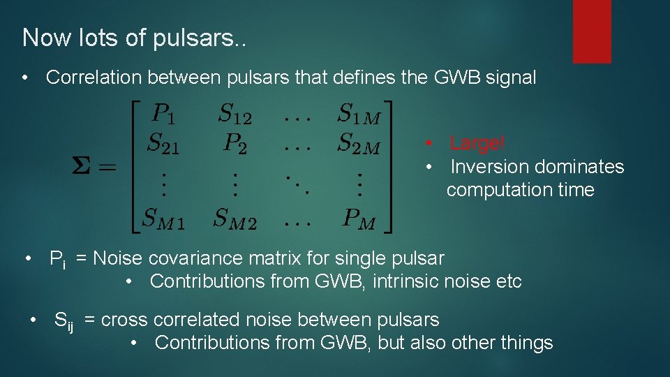 Now lots of pulsars. . • Correlation between pulsars that defines the GWB signal
