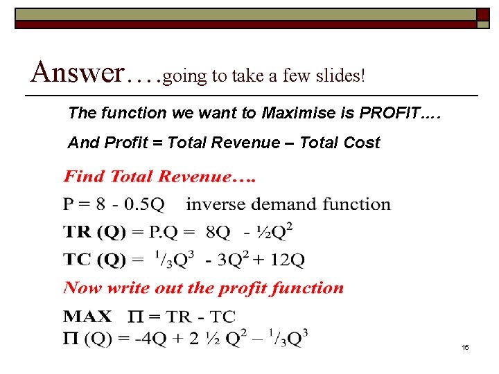 Answer…. going to take a few slides! The function we want to Maximise is