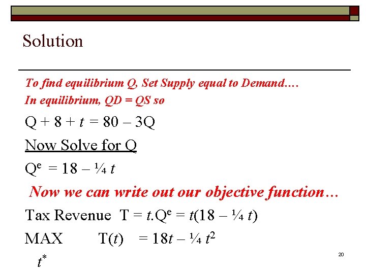 Solution To find equilibrium Q, Set Supply equal to Demand…. In equilibrium, QD =