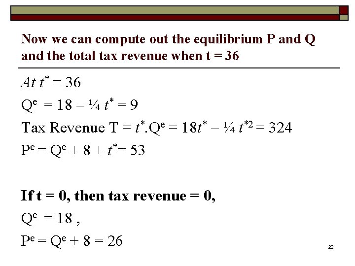 Now we can compute out the equilibrium P and Q and the total tax