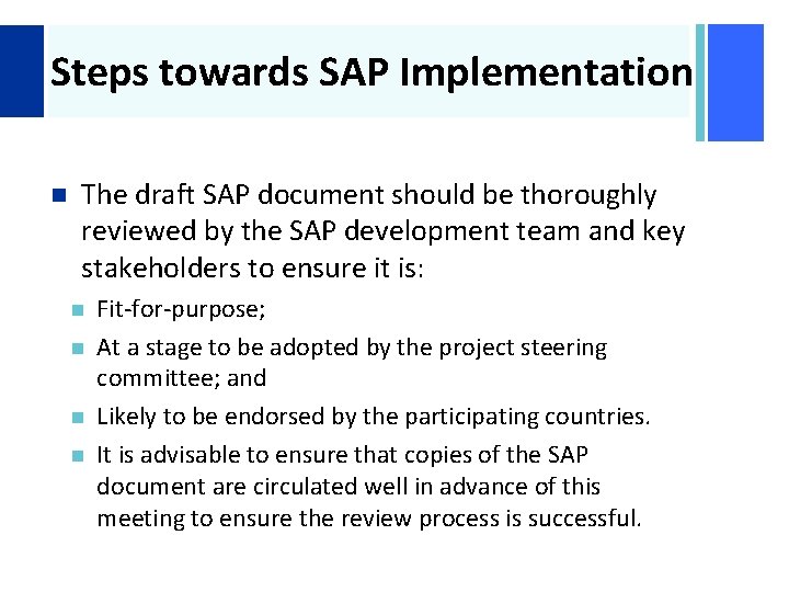 + Steps towards SAP Implementation n The draft SAP document should be thoroughly reviewed