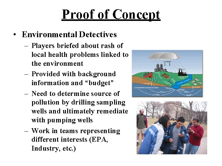 Proof of Concept • Environmental Detectives – Players briefed about rash of local health