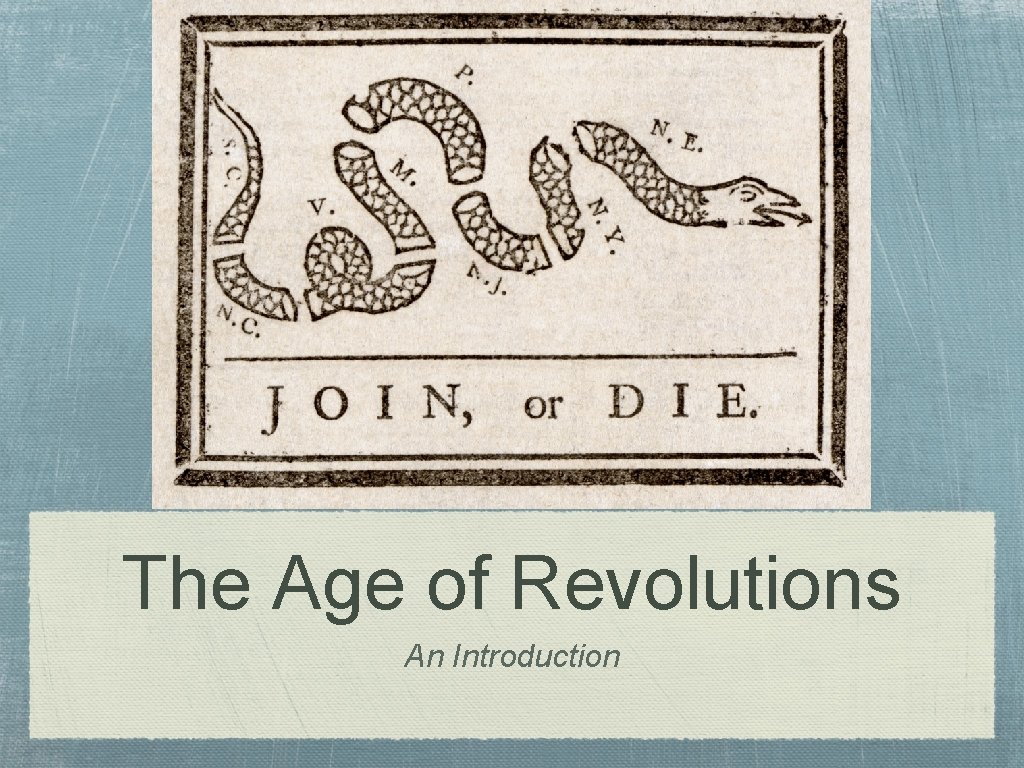 The Age of Revolutions An Introduction 