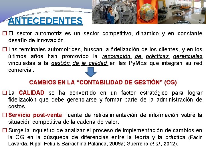 ANTECEDENTES � El sector automotriz es un sector competitivo, dinámico y en constante desafío