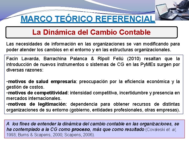 MARCO TEÓRICO REFERENCIAL La Dinámica del Cambio Contable Las necesidades de información en las