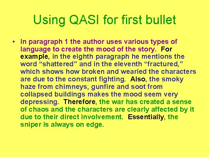 Using QASI for first bullet • In paragraph 1 the author uses various types