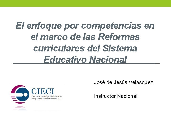 El enfoque por competencias en el marco de las Reformas curriculares del Sistema Educativo
