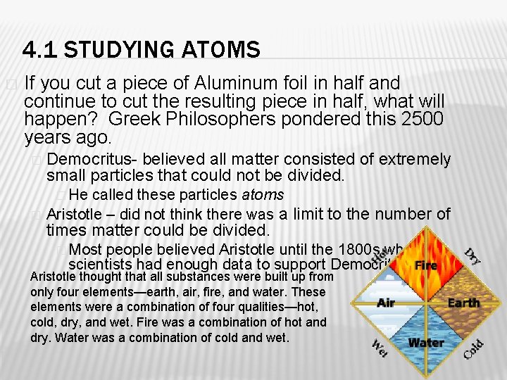 4. 1 STUDYING ATOMS � If you cut a piece of Aluminum foil in