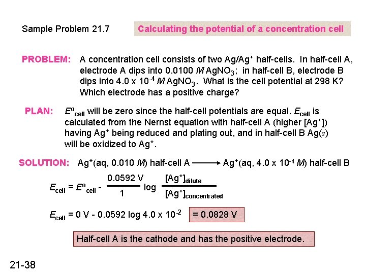 Sample Problem 21. 7 PROBLEM: PLAN: Calculating the potential of a concentration cell A