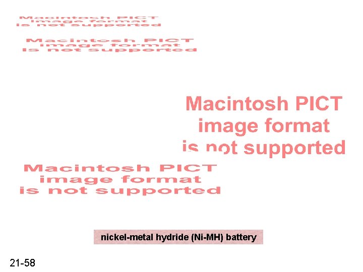 nickel-metal hydride (Ni-MH) battery 21 -58 nickel-metal hydride (Ni-MH) battery 21 -58