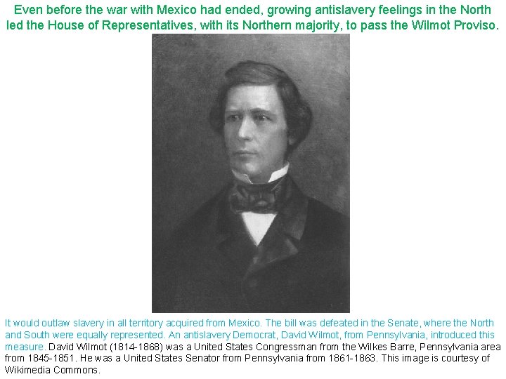 Even before the war with Mexico had ended, growing antislavery feelings in the North