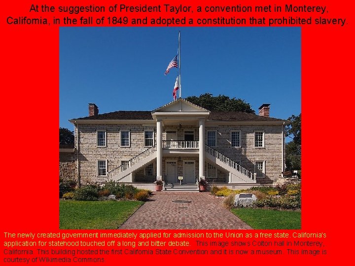 At the suggestion of President Taylor, a convention met in Monterey, California, in the