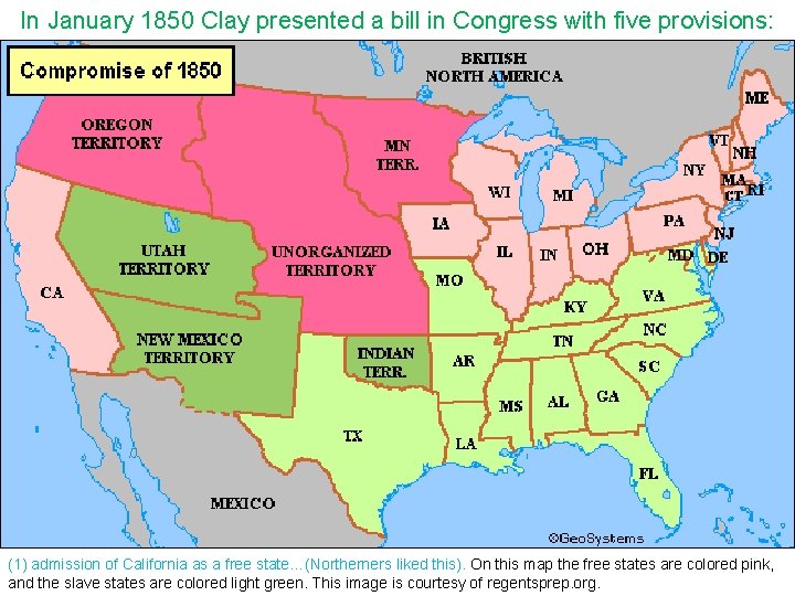 In January 1850 Clay presented a bill in Congress with five provisions: (1) admission