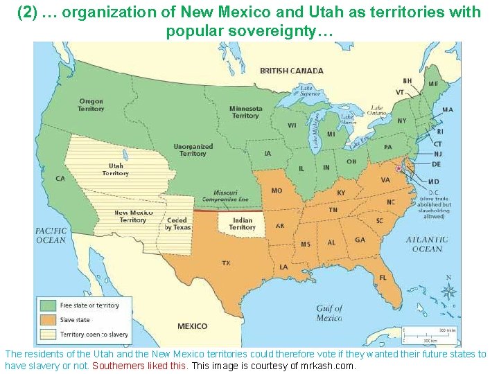 (2) … organization of New Mexico and Utah as territories with popular sovereignty… The