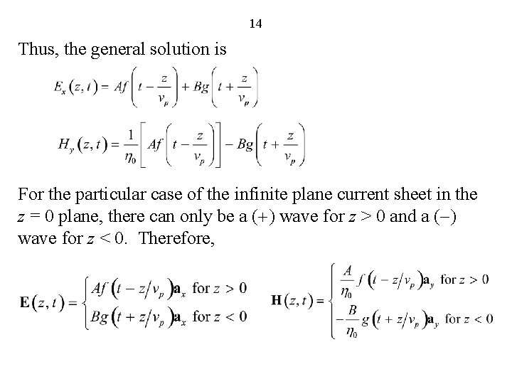 14 Thus, the general solution is For the particular case of the infinite plane
