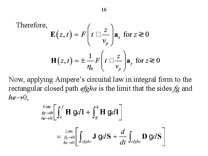 16 Therefore, Now, applying Ampere’s circuital law in integral form to the rectangular closed